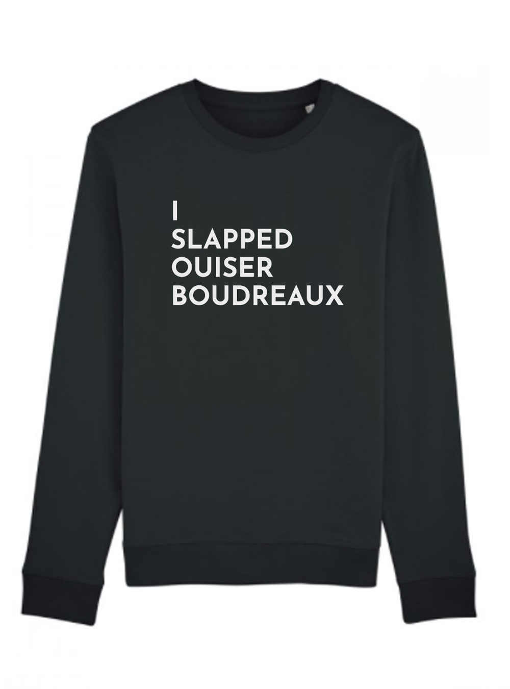 I Slapped Ouiser! Unisex Sweater image 1