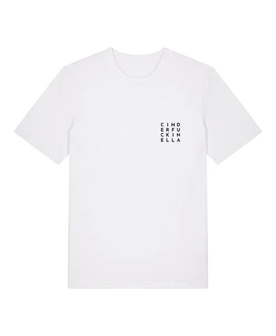 Cinderfuckinella t-shirt