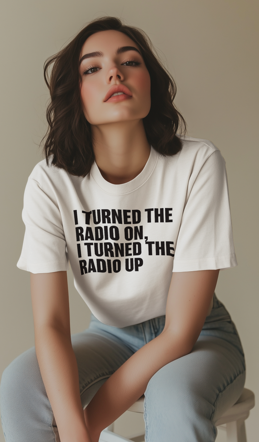 Turn the radio on T-shirt