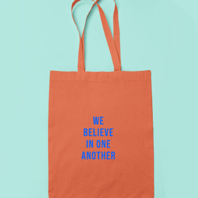 We believe in one another tote bag