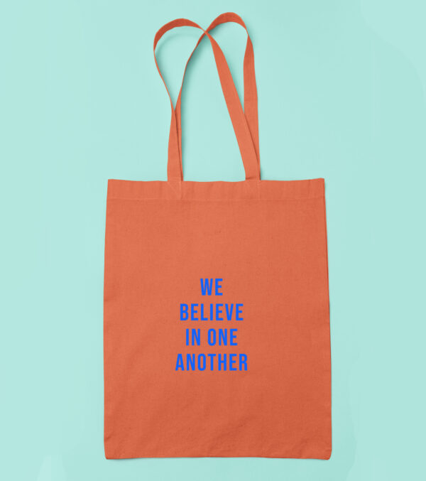 We believe in one another tote bag